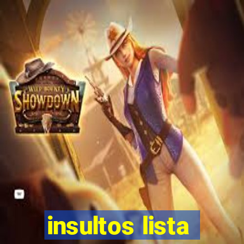 insultos lista